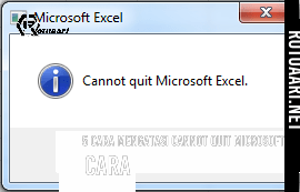 5 Cara Mengatasi Cannot Quit Microsoft Excel